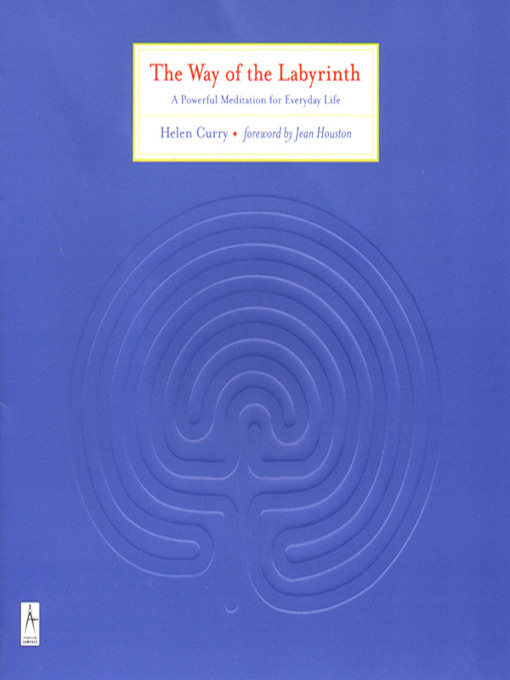 Title details for The Way of the Labyrinth by Helen Curry - Available